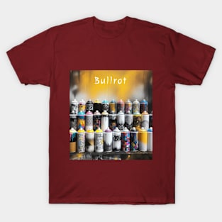 bullrot and graffiti artist T-Shirt